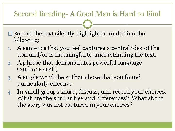 Second Reading- A Good Man is Hard to Find �Reread the text silently highlight