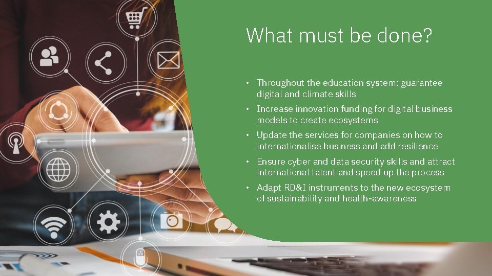 What must be done? • Throughout the education system: guarantee digital and climate skills