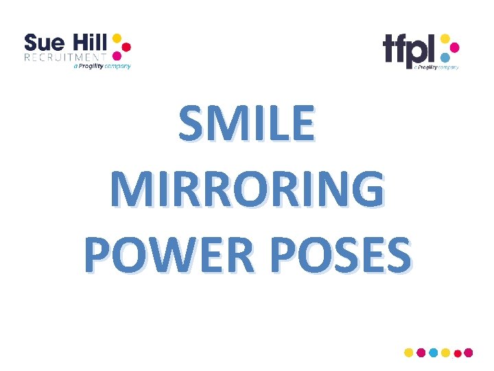 SMILE MIRRORING POWER POSES 