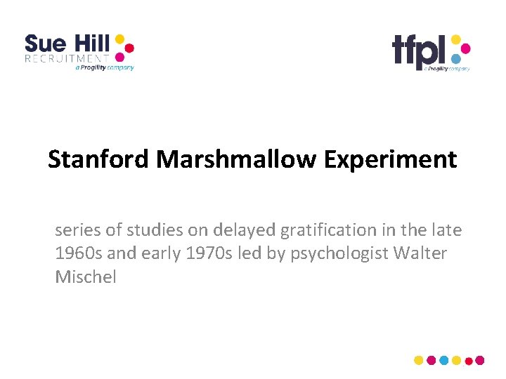 Stanford Marshmallow Experiment series of studies on delayed gratification in the late 1960 s