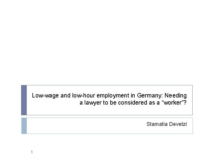 Low-wage and low-hour employment in Germany: Needing a lawyer to be considered as a