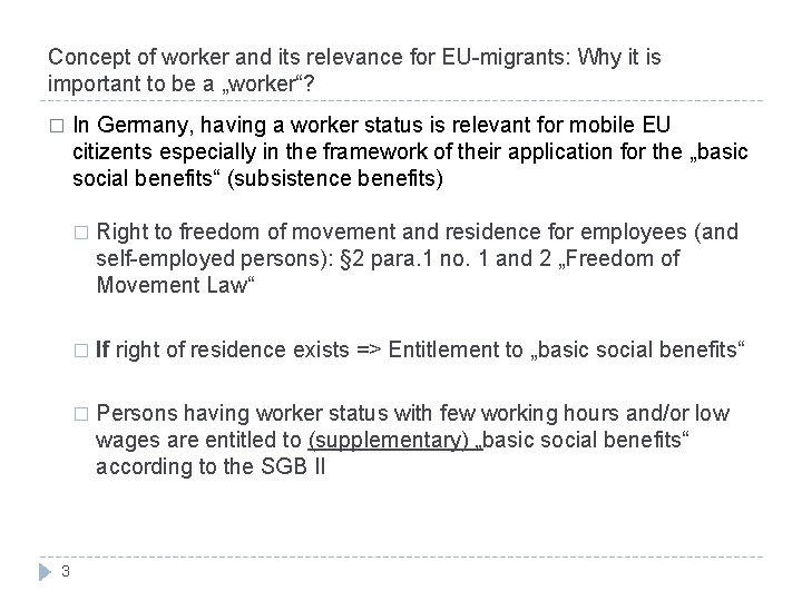 Concept of worker and its relevance for EU-migrants: Why it is important to be