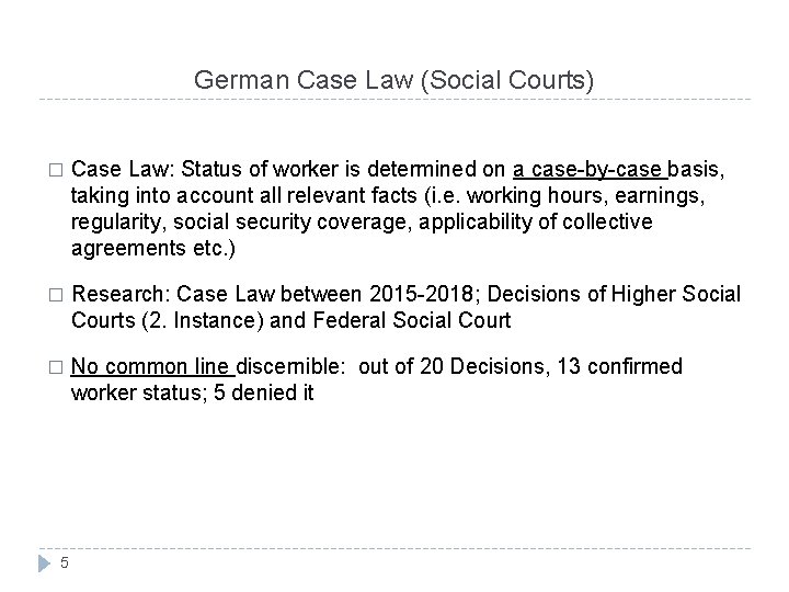 German Case Law (Social Courts) � Case Law: Status of worker is determined on