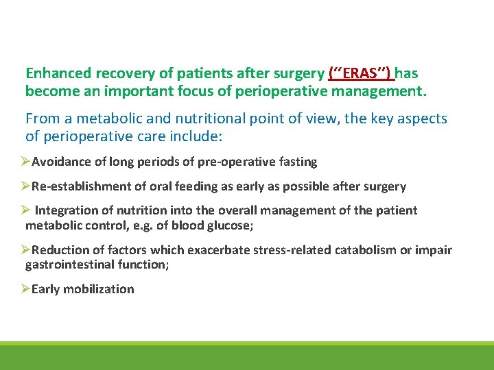 Enhanced recovery of patients after surgery (‘‘ERAS’’) has become an important focus of perioperative