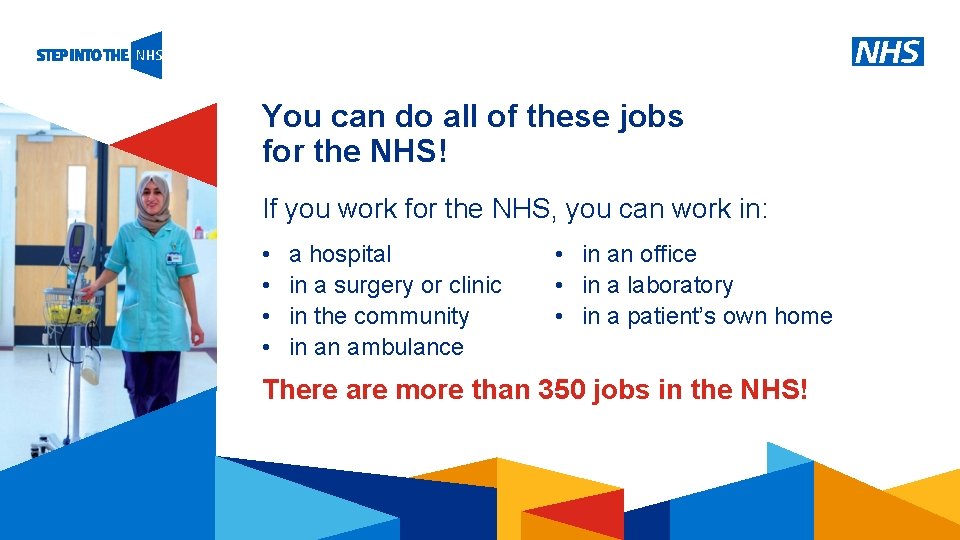 You can do all of these jobs for the NHS! If you work for