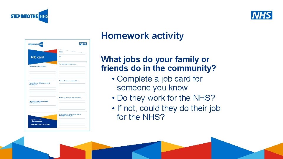 Homework activity What jobs do your family or friends do in the community? •