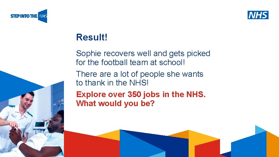 Result! Sophie recovers well and gets picked for the football team at school! There