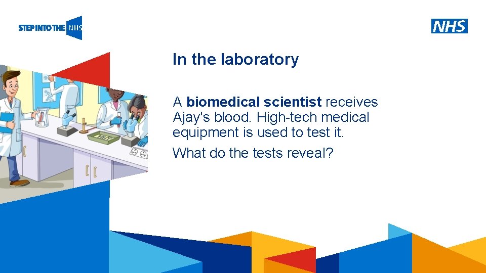 In the laboratory A biomedical scientist receives Ajay's blood. High-tech medical equipment is used