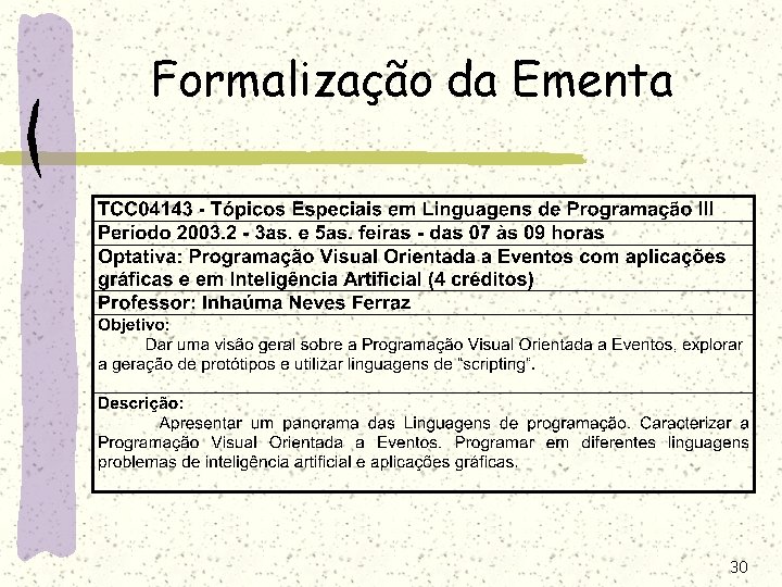 Formalização da Ementa 30 