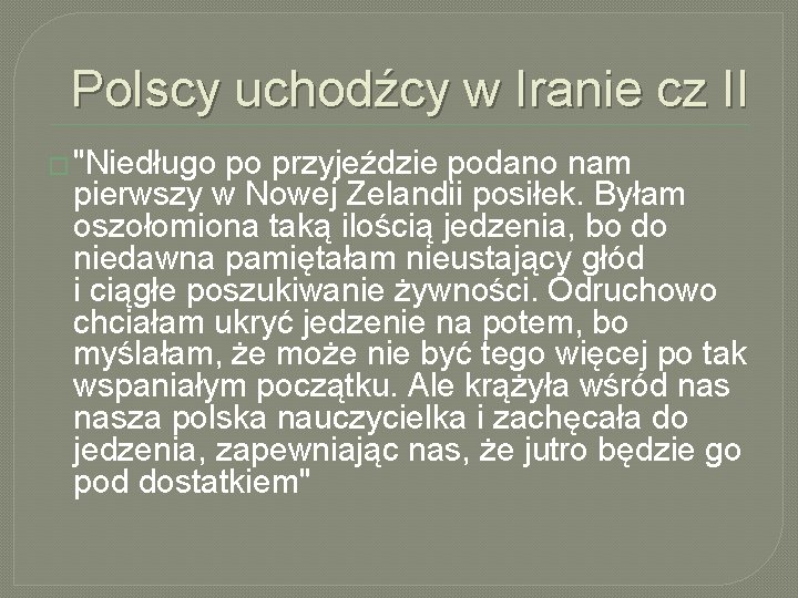 Polscy uchodźcy w Iranie cz II � "Niedługo po przyjeździe podano nam pierwszy w