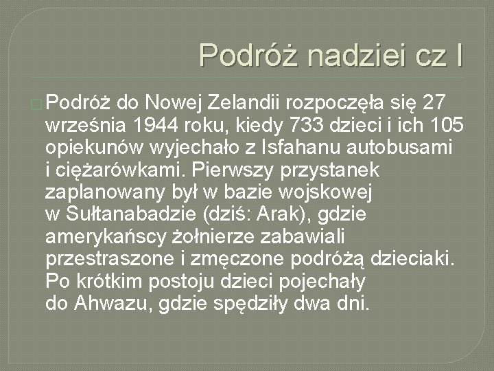 Podróż nadziei cz I � Podróż do Nowej Zelandii rozpoczęła się 27 września 1944