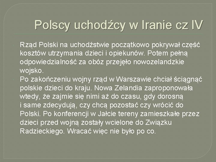 Polscy uchodźcy w Iranie cz IV Rząd Polski na uchodźstwie początkowo pokrywał część kosztów