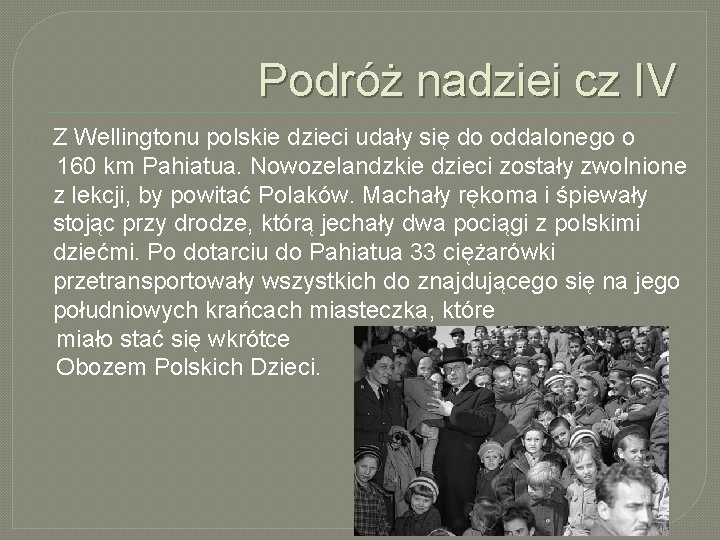 Podróż nadziei cz IV Z Wellingtonu polskie dzieci udały się do oddalonego o 160