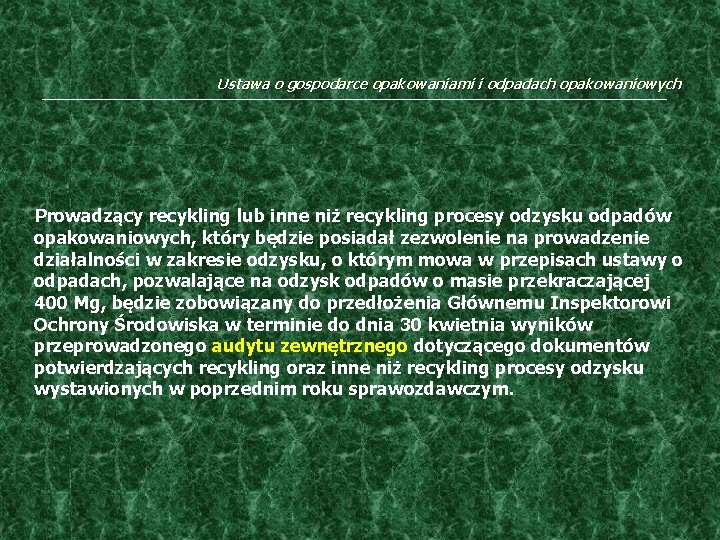 Ustawa o gospodarce opakowaniami i odpadach opakowaniowych Prowadzący recykling lub inne niż recykling procesy