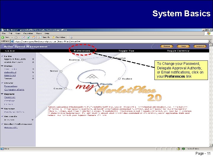 System Basics To Change your Password, Delegate Approval Authority, or Email notifications, click on