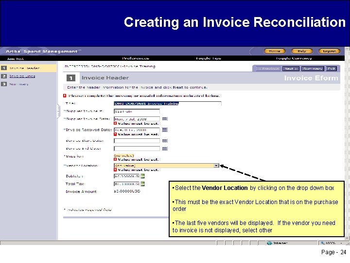 Creating an Invoice Reconciliation • Select the Vendor Location by clicking on the drop