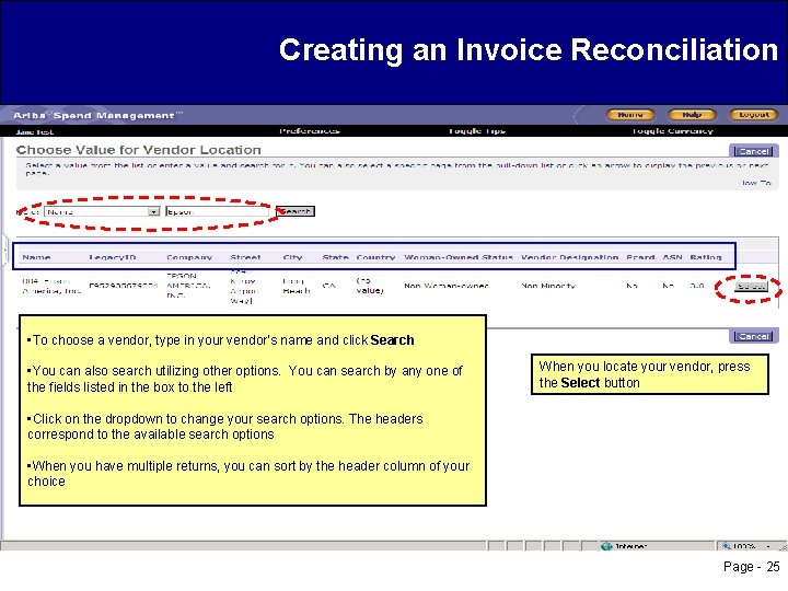 Creating an Invoice Reconciliation • To choose a vendor, type in your vendor’s name