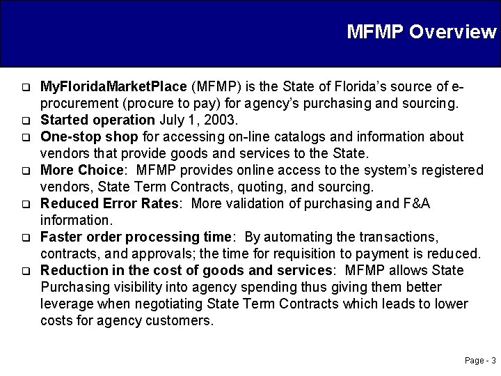 MFMP Overview q q q q My. Florida. Market. Place (MFMP) is the State