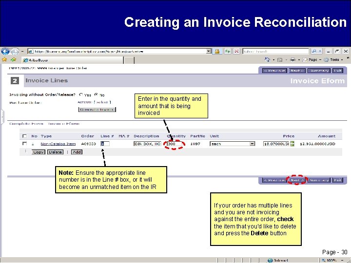 Creating an Invoice Reconciliation Enter in the quantity and amount that is being invoiced