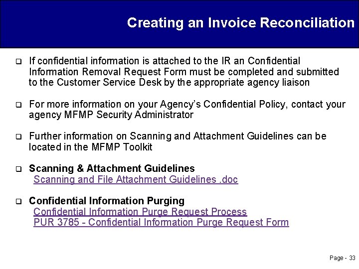 Creating an Invoice Reconciliation q If confidential information is attached to the IR an