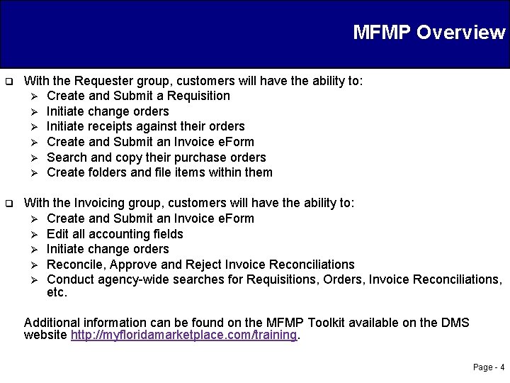 MFMP Overview q With the Requester group, customers will have the ability to: Ø