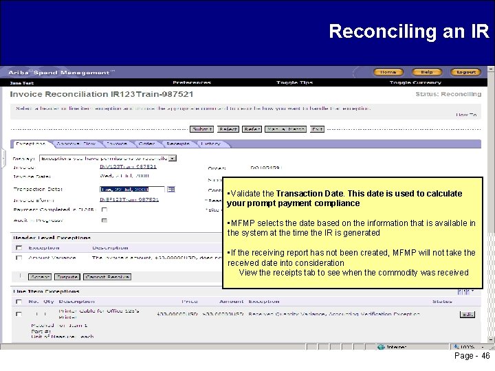 Reconciling an IR • Validate the Transaction Date. This date is used to calculate