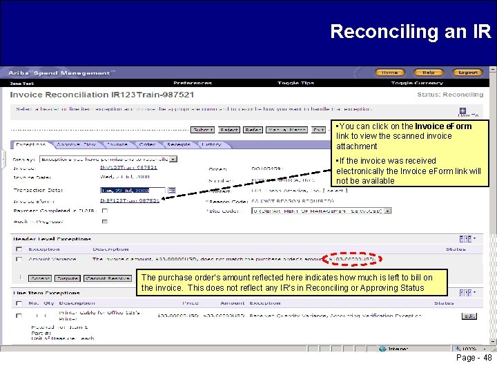 Reconciling an IR • You can click on the Invoice e. Form link to