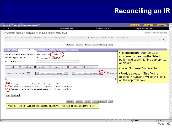 Reconciling an IR • To add an approver select a customer by pressing the