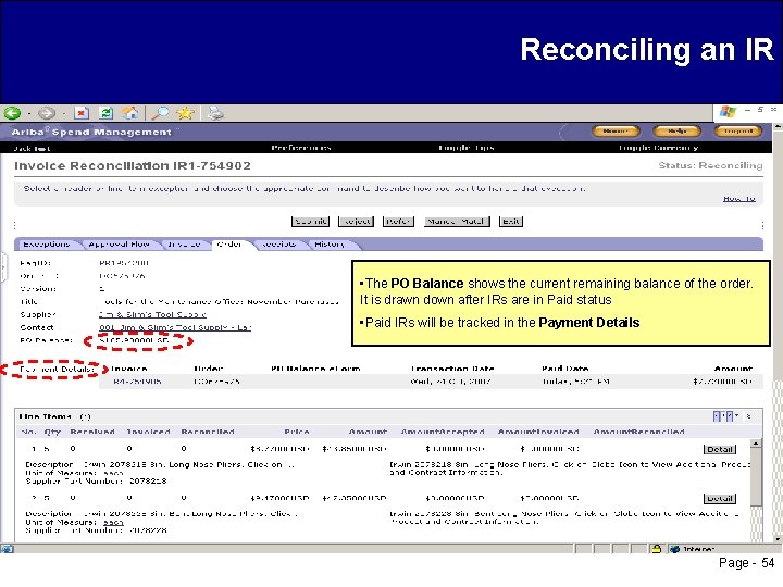 Reconciling an IR • The PO Balance shows the current remaining balance of the