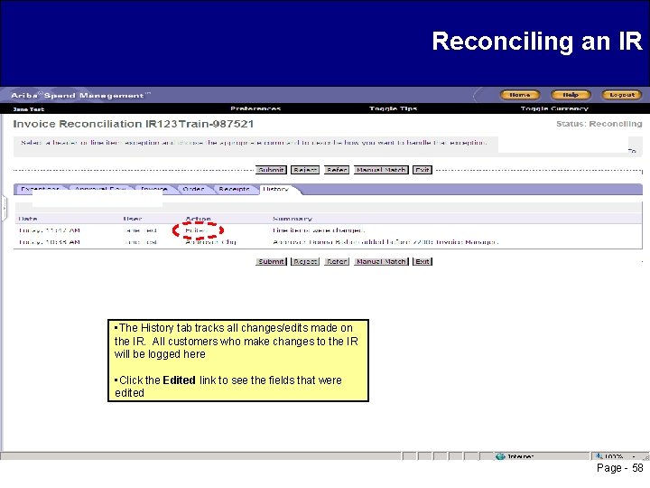 Reconciling an IR • The History tab tracks all changes/edits made on the IR.