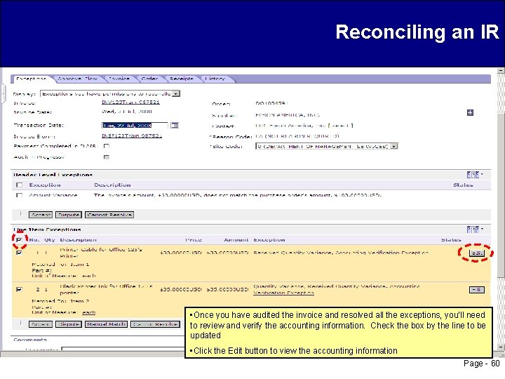 Reconciling an IR • Once you have audited the invoice and resolved all the