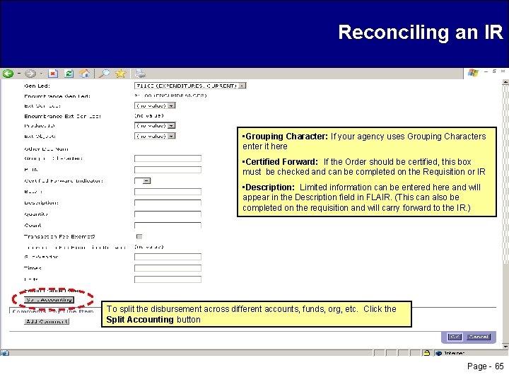 Reconciling an IR • Grouping Character: If your agency uses Grouping Characters enter it