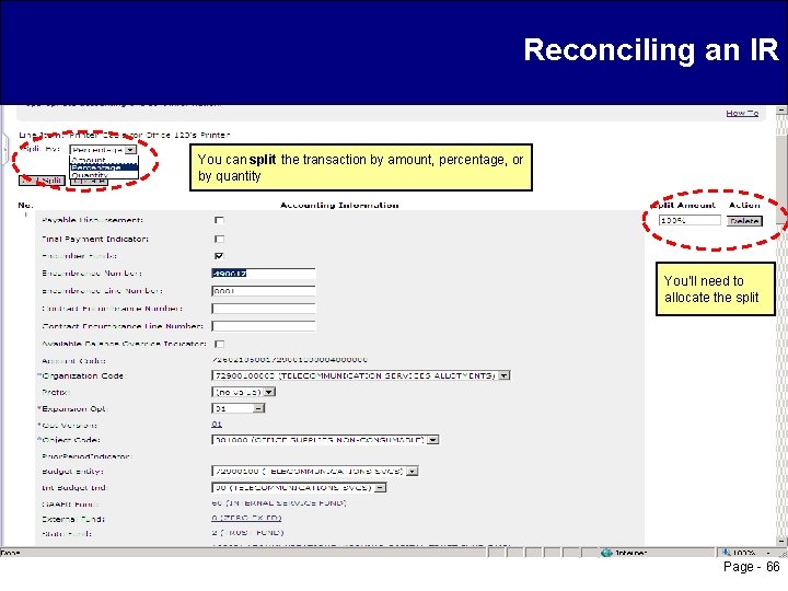 Reconciling an IR You can split the transaction by amount, percentage, or by quantity