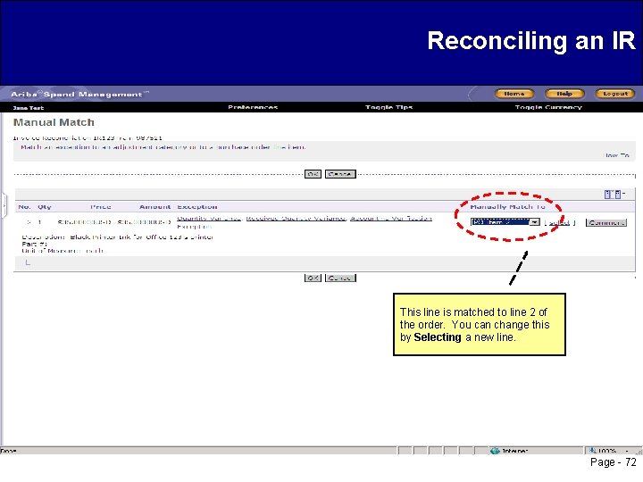 Reconciling an IR This line is matched to line 2 of the order. You