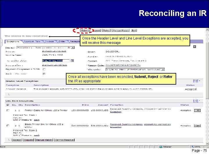 Reconciling an IR Once the Header Level and Line Level Exceptions are accepted, you