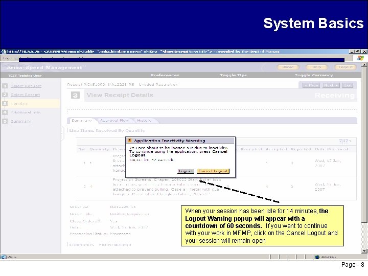 System Basics When your session has been idle for 14 minutes, the Logout Warning