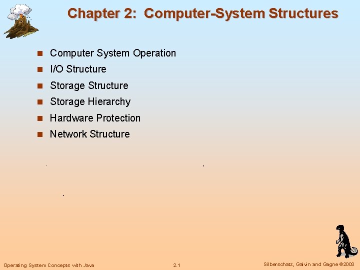 Chapter 2 ComputerSystem Structures n Computer System Operation