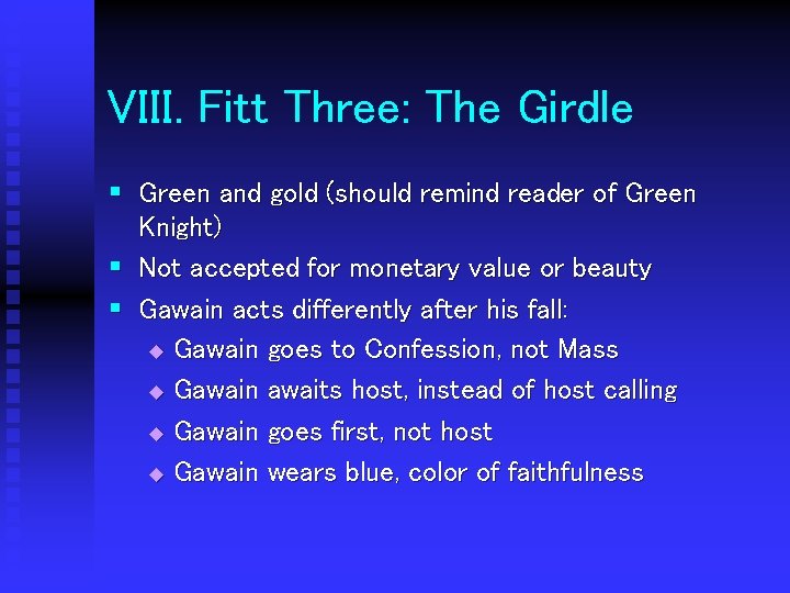 VIII. Fitt Three: The Girdle § Green and gold (should remind reader of Green