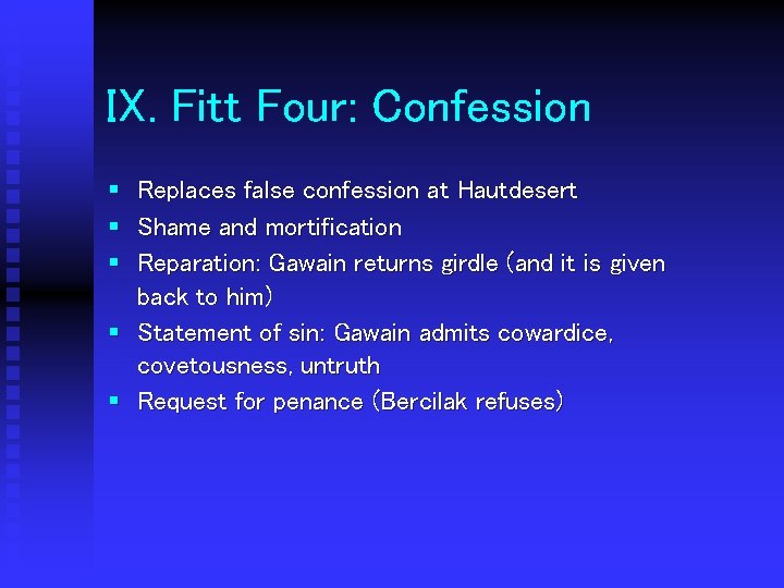 IX. Fitt Four: Confession § Replaces false confession at Hautdesert § Shame and mortification