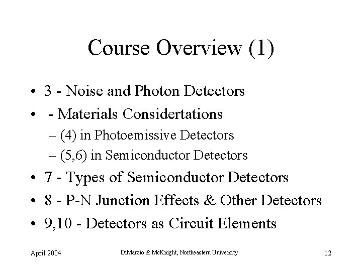 Course Overview (1) • 3 - Noise and Photon Detectors • - Materials Considertations