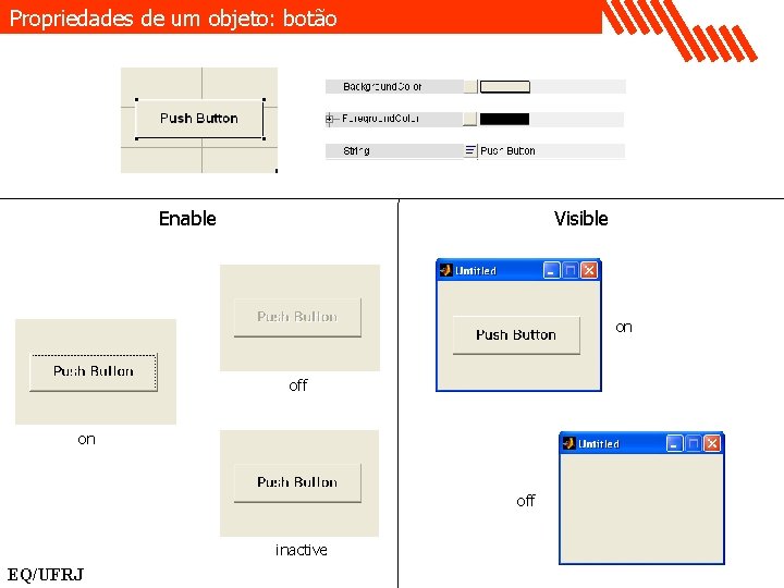 Propriedades de um objeto: botão Visible Enable on off inactive EQ/UFRJ 