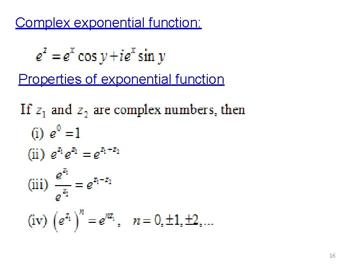 Complex exponential function: Properties of exponential function 16 