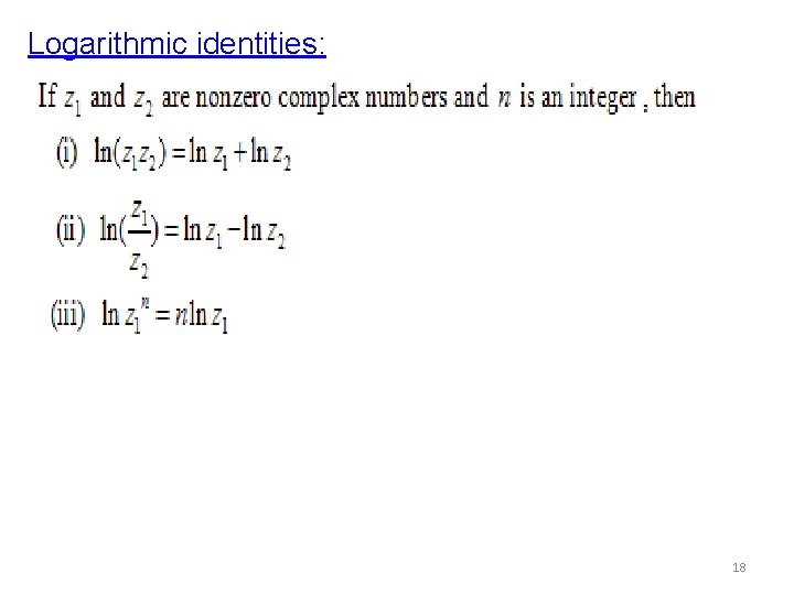 Logarithmic identities: 18 