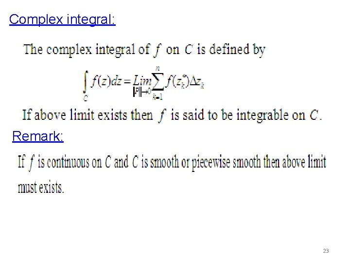 Complex integral: Remark: 23 