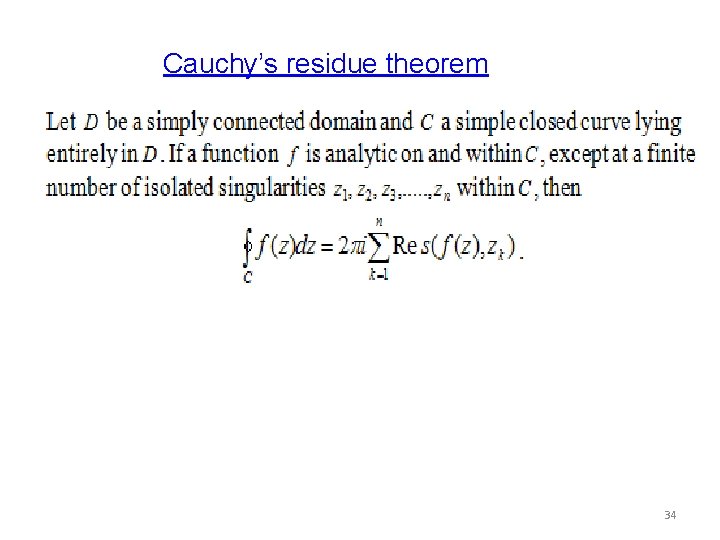 Cauchy’s residue theorem 34 