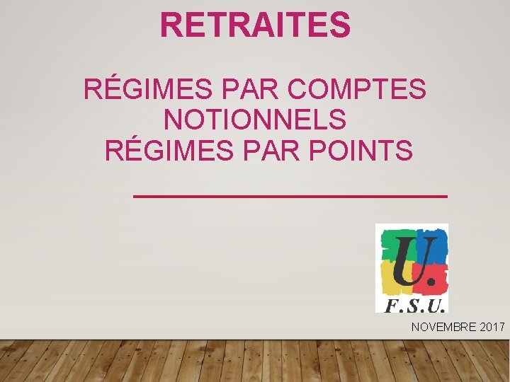 RETRAITES RÉGIMES PAR COMPTES NOTIONNELS RÉGIMES PAR POINTS NOVEMBRE 2017 