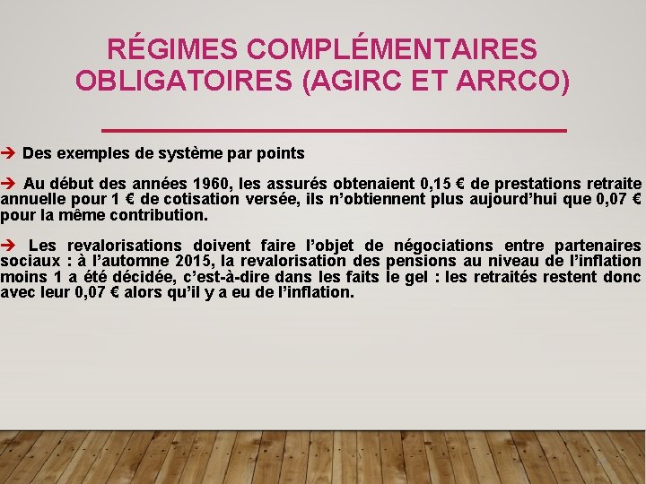 RÉGIMES COMPLÉMENTAIRES OBLIGATOIRES (AGIRC ET ARRCO) è Des exemples de système par points è