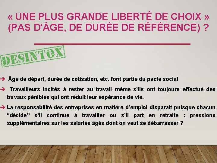  « UNE PLUS GRANDE LIBERTÉ DE CHOIX » (PAS D' GE, DE DURÉE