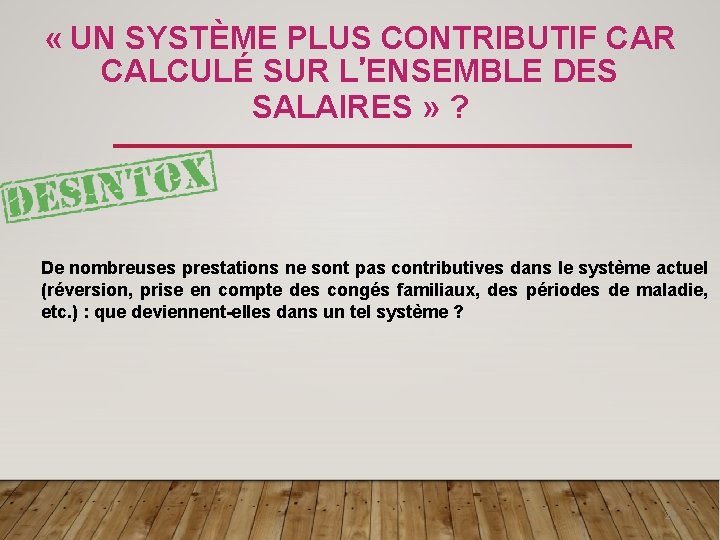  « UN SYSTÈME PLUS CONTRIBUTIF CAR CALCULÉ SUR L’ENSEMBLE DES SALAIRES » ?