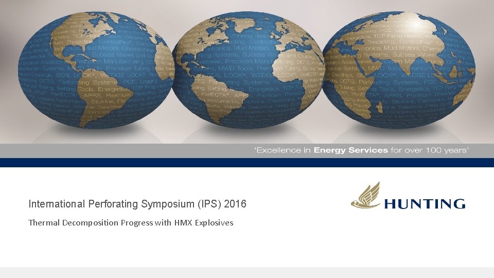 International Perforating Symposium (IPS) 2016 Thermal Decomposition Progress with HMX Explosives 